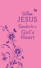 When Jesus Speaks to a Girl's Heart By Janice Thompson Cover Image