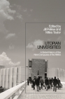 Utopian Universities: A Global History of the New Campuses of the 1960s By Miles Taylor (Editor), Jill Pellew (Editor) Cover Image