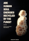 Are Human Soul Energies Recycled by the Fungi? Cover Image