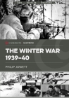 The Winter War 1939-40 (Casemate Illustrated) By Philip Jowett Cover Image