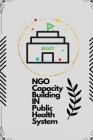 NGO capacity building in public health system By Yaaminidevi S Cover Image