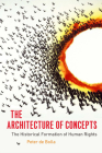 The Architecture of Concepts: The Historical Formation of Human Rights By Peter de Bolla Cover Image