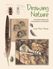 Drawing Nature: The Creative Process of an Artist, Illustrator, and Naturalist Cover Image