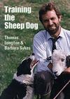 Training the Sheep Dog By Thomas Longton, Barbara Sykes Cover Image