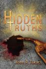Hidden Truths By John R. Takacs Cover Image
