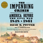 The Impending Crisis: America Before the Civil War: 1848-1861 Cover Image