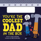 You're the Coolest Dad in the Box (Punderland) By Rose Rossner, Gareth Williams (Illustrator) Cover Image