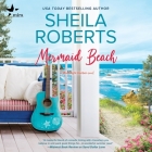 Mermaid Beach By Sheila Roberts, Ann Marie Gideon (Read by) Cover Image