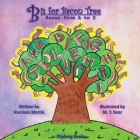 B is for Bacon Tree: Bacon from A to Z By Harrison Martin, M. T. Bear (Illustrator), Jennifer Martin (Editor) Cover Image