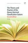 The Theory and Practice of the Dewey Decimal Classification System (Chandos Information Professional) Cover Image