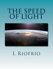 The Speed of Light 2nd Ed By L. Riofrio Cover Image