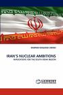 Iran's Nuclear Ambitions By Khurram Maqsood Ahmad Cover Image