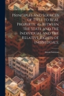 Principles and Sources of Title to Real Property, as Between the State and the Individual and the Relative Rights of Individuals; Cover Image