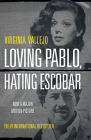 Loving Pablo, Hating Escobar Cover Image