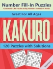 Kakuro Number Fill-In Puzzles Crossword-Like Puzzles Using Numbers Instead of Words: 120 Cross Sums Number Logic Games for Adults and Teens VOLUME 9 By Blue Conch Press Cover Image