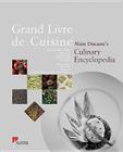 Grand Livre de Cuisine: Alain Ducasse's Culinary Encyclopedia Cover Image