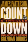 Countdown: Patterson's Best Ticking Time-Bomb of a Thriller since The President Is Missing By James Patterson, Brendan DuBois Cover Image