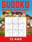 Sudoku Pour Enfant 12 Ans: VOLUME 3 - Livre de grilles de Sudoku Facile, Medium, Difficile et leurs solutions. Entraîne la Mémoire et la Logique. Cover Image