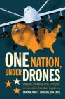 One Nation Under Drones: Legality, Morality, and Utility of Unmanned Combat Systems By John E. Jackson (Editor) Cover Image