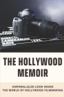 The Hollywood Memoir: Unparalleled Look Inside The World Of Hollywood Filmmaking: Aviation Movies By Josie Gravely Cover Image