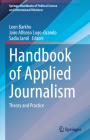 Handbook of Applied Journalism: Theory and Practice Cover Image