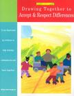 Drawing Together to Accept and Respect Differences By Marge Eaton Heegaard Cover Image