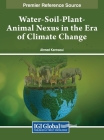 Water-Soil-Plant-Animal Nexus in the Era of Climate Change By Ahmed Karmaoui (Editor) Cover Image