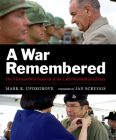 A War Remembered: The Vietnam War Summit at the LBJ Presidential Library By Mark K. Updegrove, Jan Scruggs (Introduction by) Cover Image