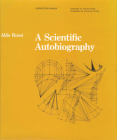 A Scientific Autobiography, reissue (Oppositions Books) By Aldo Rossi, Lawrence Venuti (Translated by) Cover Image