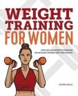 Weight Training for Women: Exercises and Workout Programs for Building Strength with Free Weights Cover Image