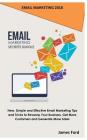 Email Marketing 2018: Email Marketing Secrets Bundle: New, Simple and Effective Email Marketing Tips and Tricks to Revamp Your Business, Get Cover Image