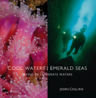 Cool Waters Emerald Seas: Diving in Temperate Waters Cover Image