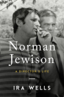Norman Jewison: A Director's Life By Ira Wells Cover Image