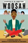 Woosah: A Survival Guide for Women of Color Working in Corporate Cover Image