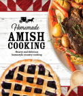 Homemade Amish Cooking: Hearty and Delicious Homestyle Country Cooking Cover Image