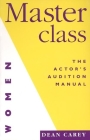Masterclass (for Women): The Actor's Manual for Women (Nick Hern Books) By Dean Carey (Editor) Cover Image