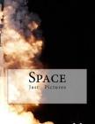 Space: Just Picture Books! By Just Pictures Cover Image