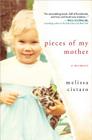 Pieces of My Mother: A Memoir Cover Image