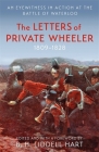 The Letters of Private Wheeler: An eyewitness in action at the Battle of Waterloo (MILITARY MEMOIRS) By B.H. Liddell Hart Cover Image