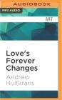 Love's Forever Changes (33 1/3) By Andrew Hultkrans, Jeremy Beck (Read by) Cover Image