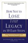 How Not to Lose Your Legacy in 10 Easy Steps By Jerry W. David D. Min, Steve Stells D. Min, Mike Servello Cover Image