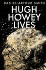 Hugh Howey Lives Cover Image