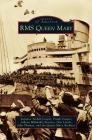 RMS Queen Mary By Suzanne Tarbell Cooper, Frank Cooper, Athene Mihalakis Kovacic Cover Image