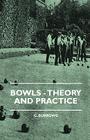 Bowls - Theory and Practice By G. Burrows Cover Image