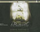 Butterfly By Sonya Hartnett, Rebecca MacAuley (Read by) Cover Image