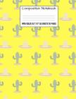 Composition Notebook: Wide Ruled Cactus Cute Composition Notebook, Girl Boy School Notebook, College Notebooks, Composition Book, 8.5