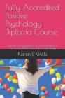 Fully Accredited Positive Psychology Diploma Course: Increase Your Awareness & Understanding Of The Human Mind Using Positive Psychology! Cover Image