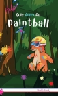 Help ! Suis Accro Au Paintball: Relié. Enfant 8 à 12 ans. Livre humour avec thèmes d'animaux et montagne. By Muddy Frank Cover Image