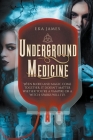 Underground Medicine By Eka James Cover Image