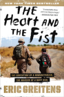 The Heart And The Fist: The Education of a Humanitarian, the Making of a Navy SEAL By Eric Greitens, Navy SEAL Cover Image